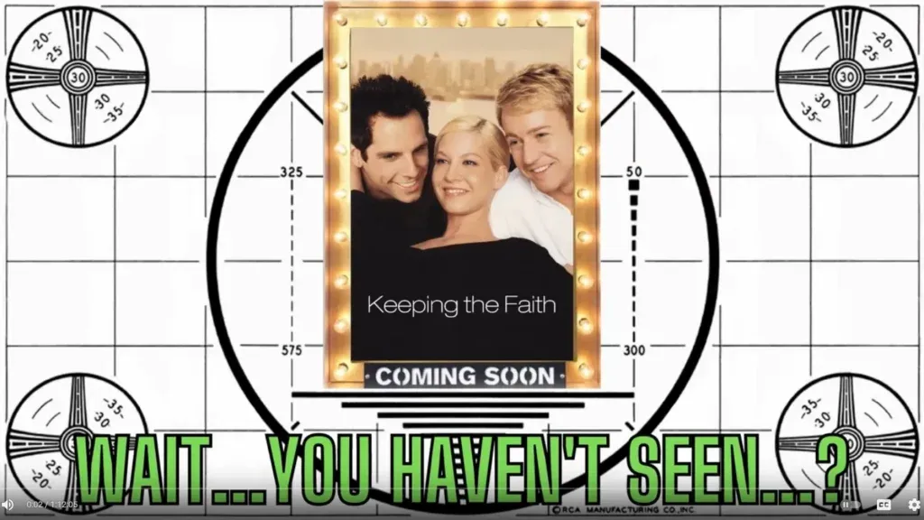 YouTube Album Art for the Keeping The Faith episode of Wait... You Haven't... Seen? Podcast with Seth and TV's Travis. Graphic shows the movie poster of Ben Stiller, Jenna Elfman, and Edward Norton on the cover. Wait... You Haven't... Seen? Below it in Lime Green. And video graphic background.